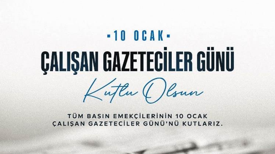 10 Aralık Çalışan Gazeticiler Günü Kutlu Olsun