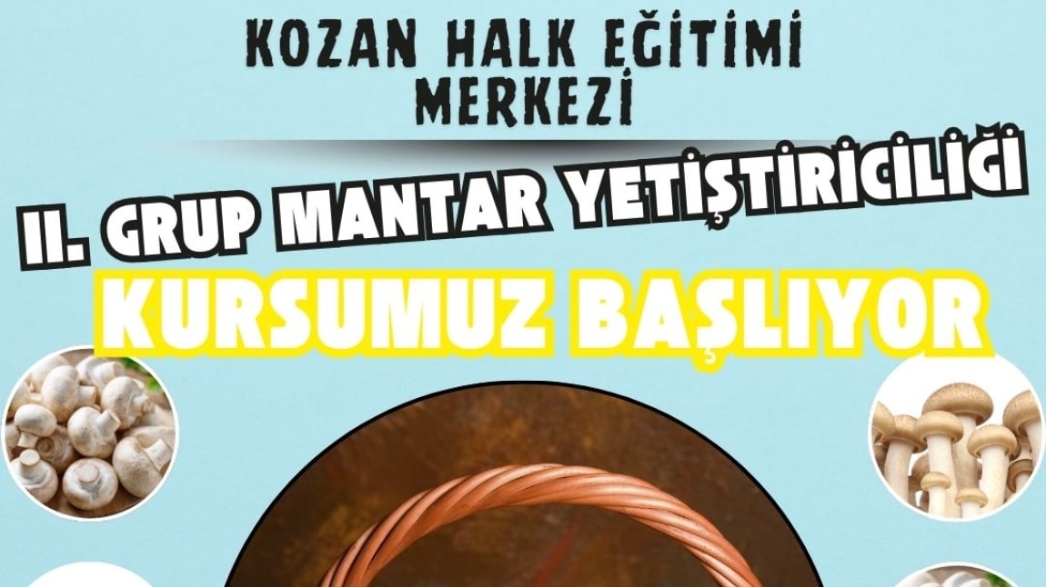 İLKİNİ KAÇIRANLAR İÇİN II. GRUP MANTAR YETİŞTİRİCİLİĞİ KURSUMUZ BAŞLIYOR